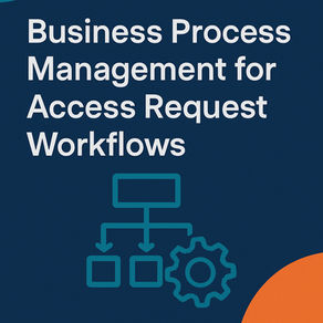 Business Process Management for Access Request Workflows
