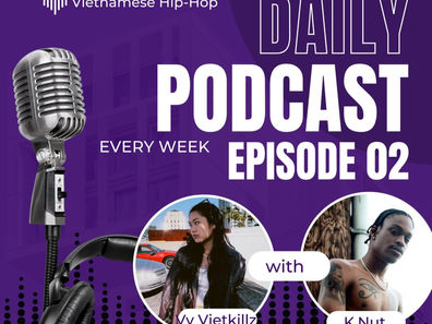 Podcast: ‘Hớp 1 Híp’ Tập 2 - Trò Chuyện Sôi Động Với K.Nut và Vy Vietkillz