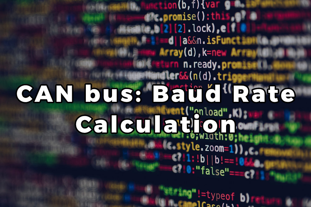 CAN Bus Baud Rate And Its Calculation can-bus-baud-rate-and-its-calculation