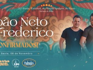 João Neto & Frederico, Grupo Tradição e Anjos de Resgate são atrações nacionais da 213ª Festa do Rocio