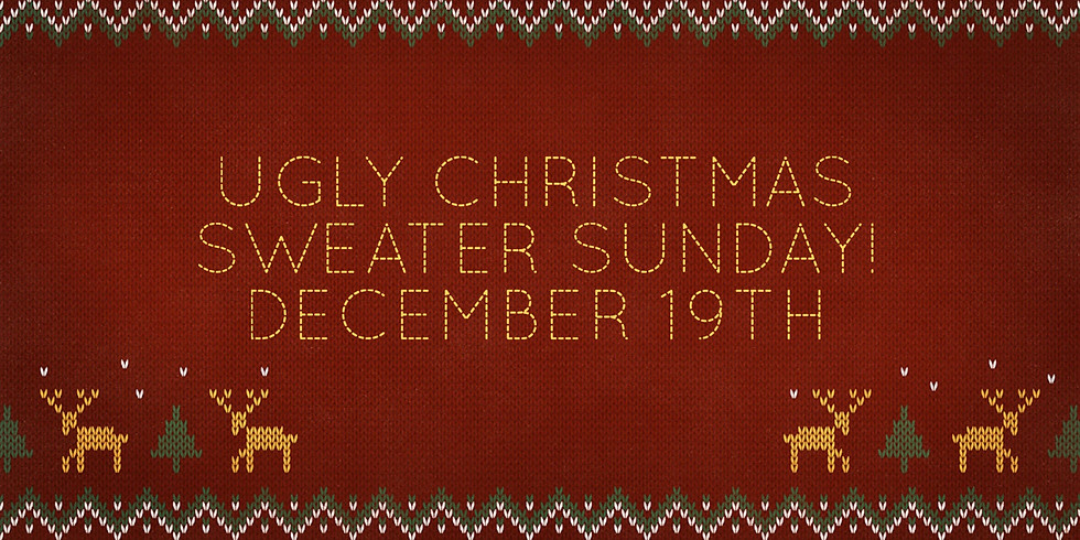 Ugly Christmas Sweater Sunday!