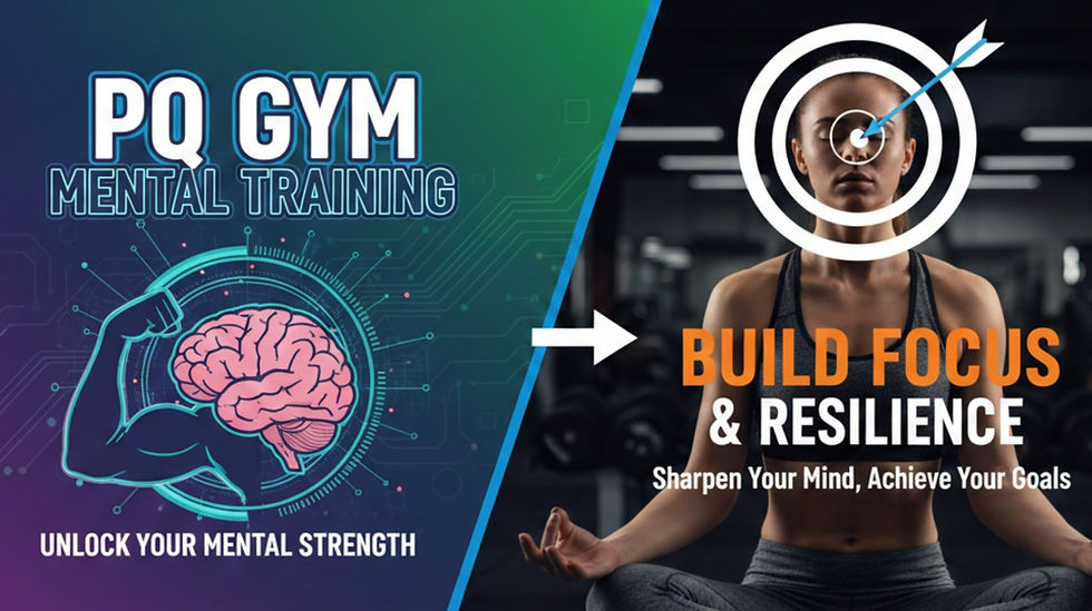 What is PQ Gym Mental Training and How It Helps You Build Focus