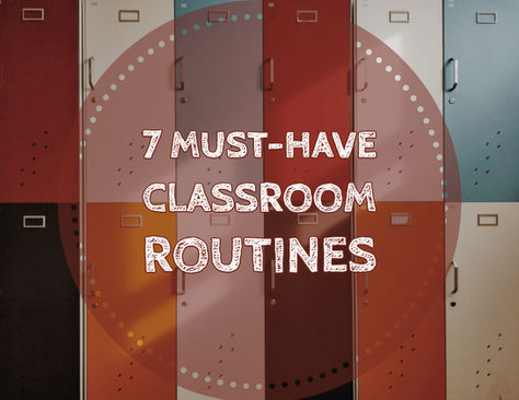7 routines you need to teach (and reteach) in your high school classroom ASAP