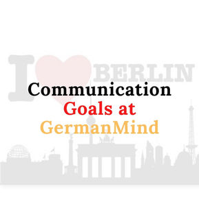 Communication Goals at GermanMind