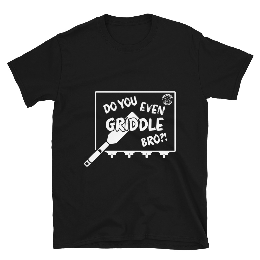 Do You Even Griddle Bro T-Shirt