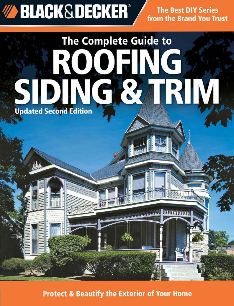 The Complete Guide To Roofing Siding & Trim