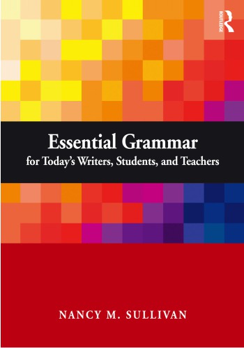 Essential Grammar for Today's Writers, Students, and Teachers.pdf