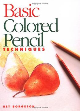 Basic Colored Pencil Techniques