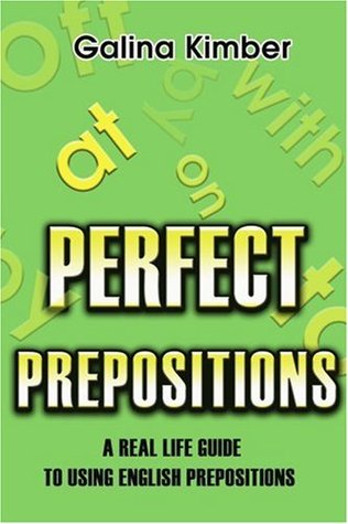 Perfect Prepositions - A Real Life Guide to Using English Prepositions.pdf