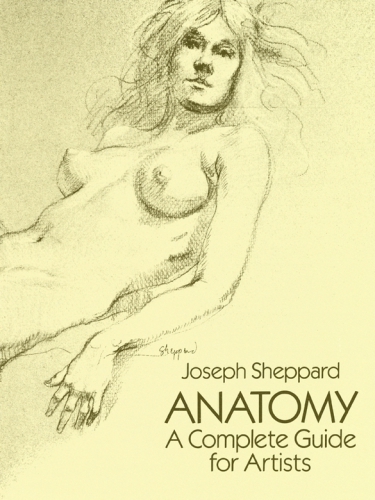 Anatomy - A Complete Guide for Artists