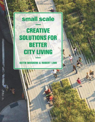 Small Scale Creative Solutions For Better City Living