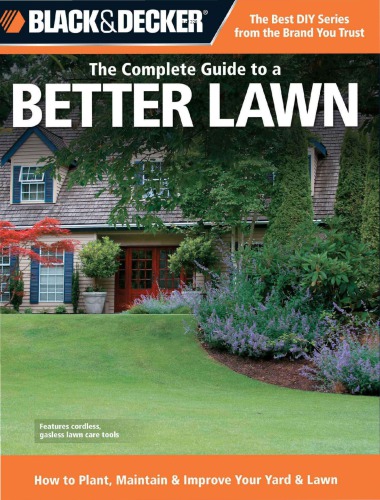 The Complete Guide To A Better Lawn