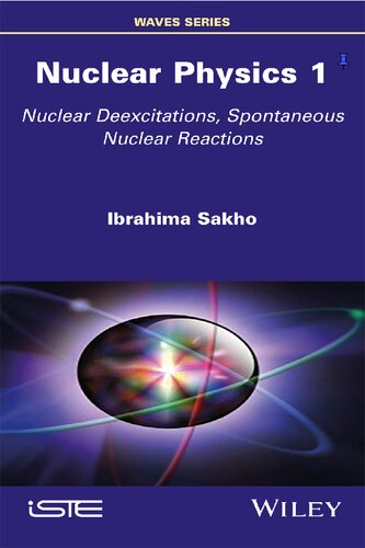 Nuclear Physics 1 - Nuclear Deexcitations, Spontaneous Nuclear Reactions