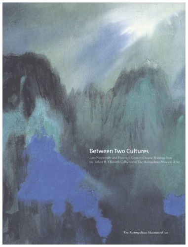 Between Two Cultures - Late-Nineteenth- And Twentieth-Century Chinese Paintings
