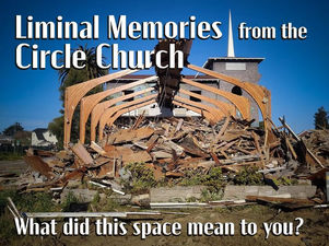Liminal Memories from the Circle Church