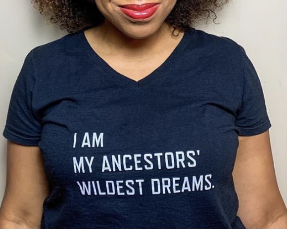I am my ancestors wildest dream shirt