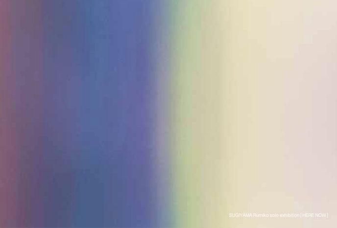 テラス計画で6月15日から7月23日までSUGIYAMA Rumiko solo exhibition [ HERE NOW ]を開催します