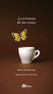 La tristeza (y belleza) de las cosas