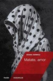 Matate amor, un libro perturbador