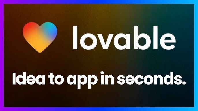 Rainbow heart icon and "lovable" text on gradient background. Slogan reads: "Idea to app in seconds." Vibrant and motivational.