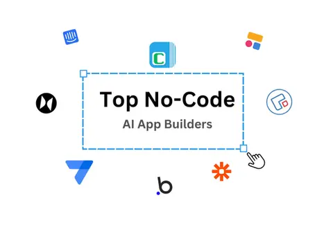 Top No-Code App Builders for 2025: Launch Your App Without Writing Code