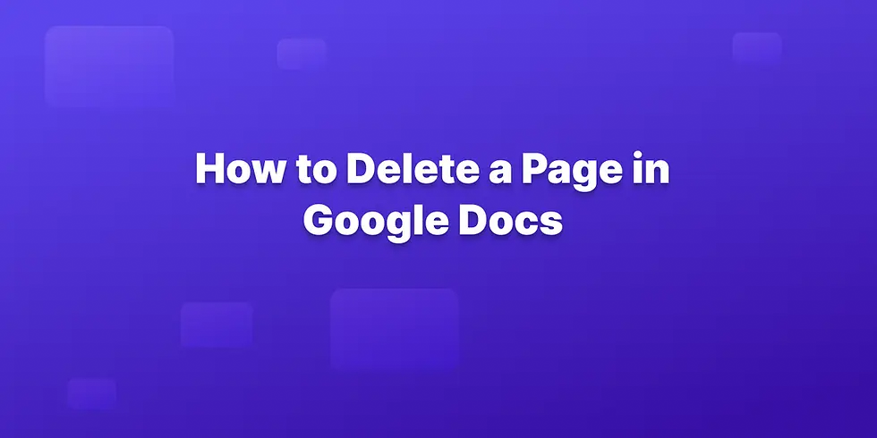 Text "How to Delete a Page in Google Docs" on a purple background with rectangular patterns.