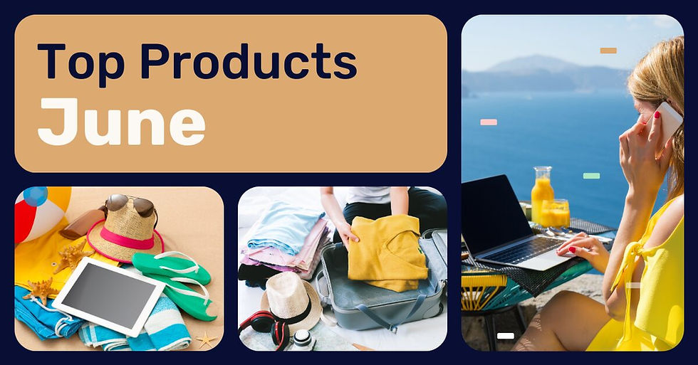 Collage titled "Top Products June" shows beach gear, a suitcase being packed, and a woman using her phone by the sea with a laptop.