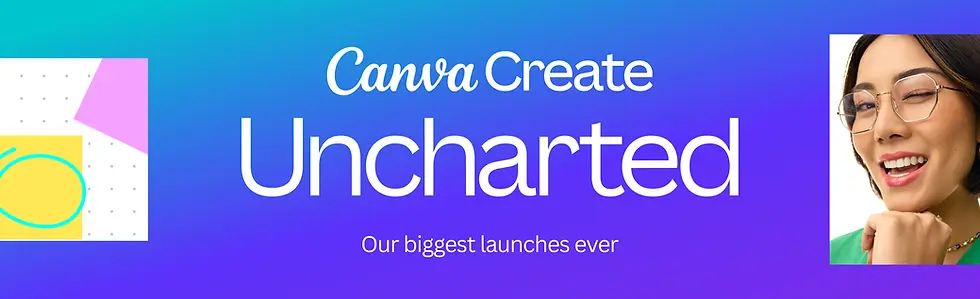 Blue gradient background with "Canva Create Uncharted" text. Woman smiling on the right. Yellow, pink, and blue shapes on the left.