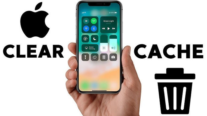 Hand holding iPhone with control center open, icons visible. "CLEAR CACHE" text with Apple logo and trash can icon on sides.