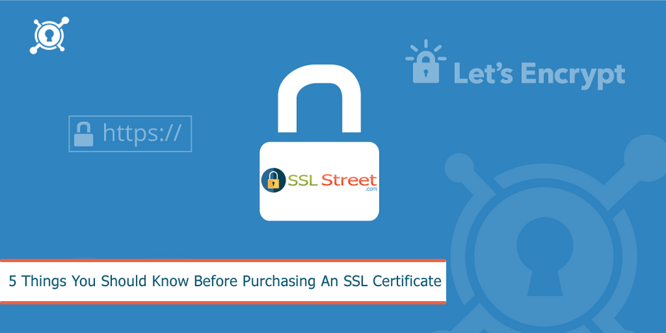 Important Things You Should Know Before Purchasing A SSL Certificate