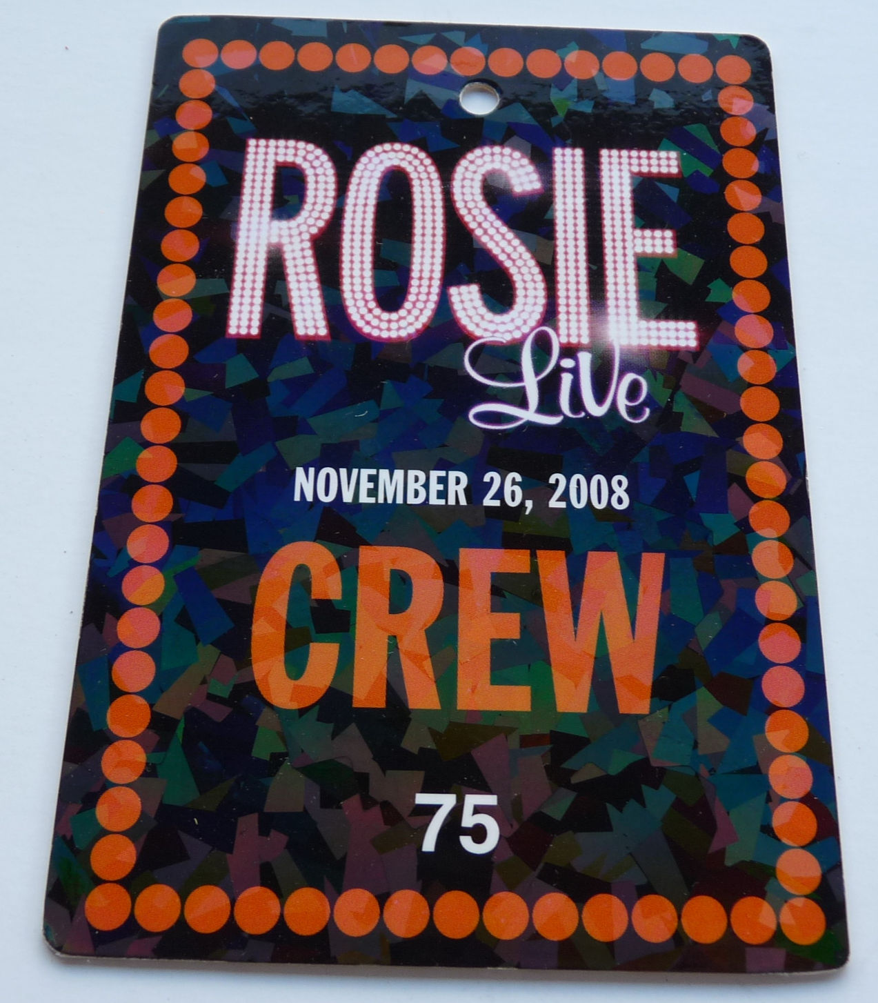 Rosie O'Donnell Live 2008 Concert Tour Crew Backstage Pass Laminate D24