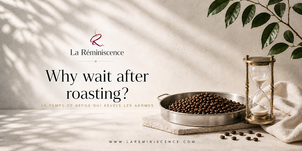 Poster for La Réminiscence featuring coffee beans, an hourglass, and foliage; text: Why wait after roasting?