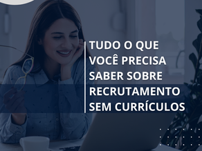TUDO O QUE VOCÊ PRECISA SABER SOBRE RECRUTAMENTO