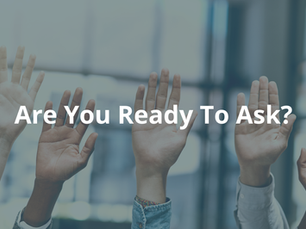 Before You Ask: The Realities of Readiness