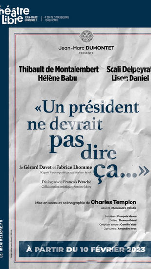 Un président ne devrait pas dire ça…les jeux du pouvoir