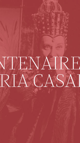 Les 100 ans de Maria Casarès