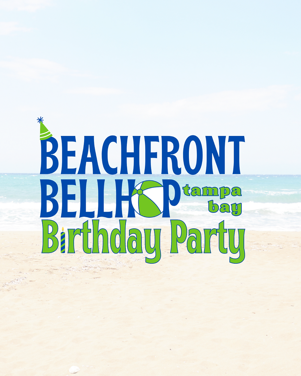 Rescheduled Beachfront Bellhop Tampa Bay's 1st Anniversary Party!