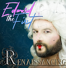 Edward the First Renaissancing single cover