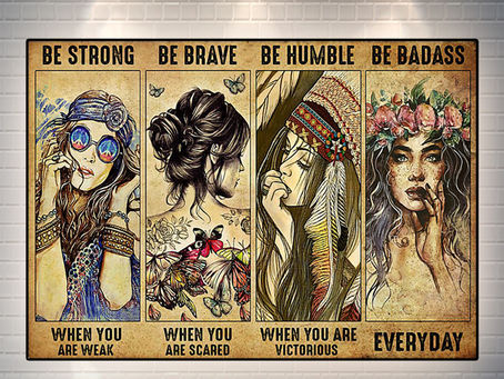 TOP Hippie be strong be brave be humble be badass poster