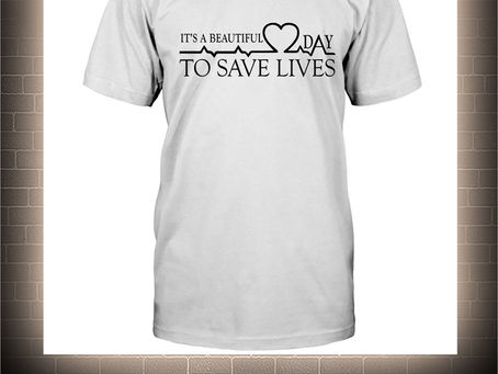 HOT Heartbeat It's a beautiful day to save lives shirt