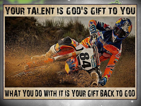 TOP Motocross your talent is god's gift to you poster