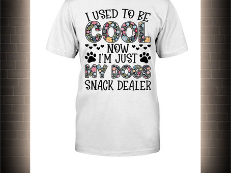 TREND Floral I used to be cool now i'm just my dogs snack dealer shirt