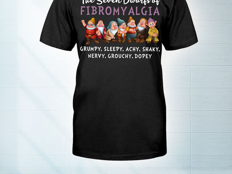 BEAUTIFUL The seven dwarfs of fibromyalgia shirt