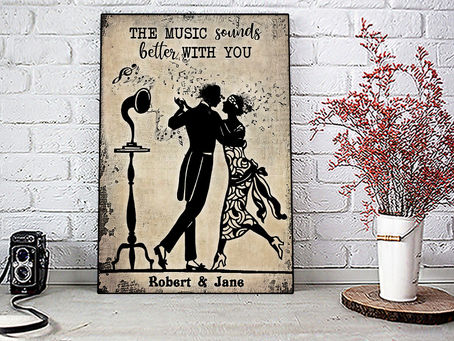 HOT Personalized custom name the music sounds better with you poster