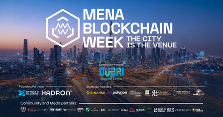 MENA Blockchain Week 2026 Concludes: How Dubai's First City-Wide Blockchain Initiative Drew 5,000+ Attendees Across 40+ Events