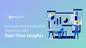 Revolutionizing Executive Reporting with Real-Time Insights