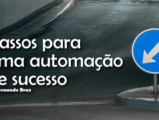 Passos para uma automação de sucesso