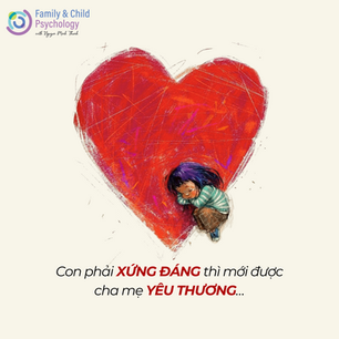 Con phải XỨNG ĐÁNG thì mới được cha mẹ YÊU THƯƠNG…