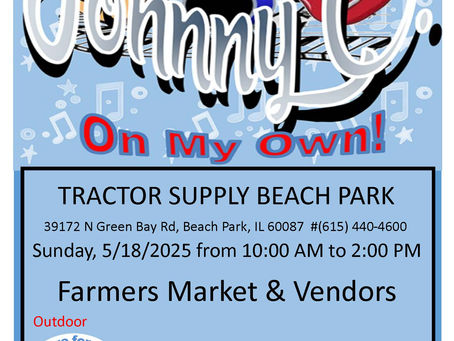 Johnny C. @ Tractor Supply , Beach Park 5-18 10-2 pm