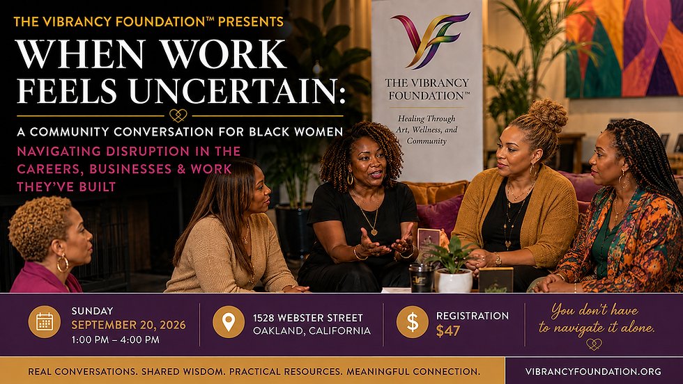 When Work Feels Uncertain: Conversation for Black Women Navigating Career Disruption, Income Uncertainty & What's Next.